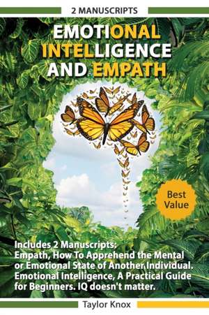 Emotional Intelligence and Empath - Includes de Taylor Knox