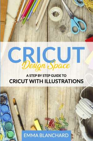 Cricut Design Space de Emma Blanchard