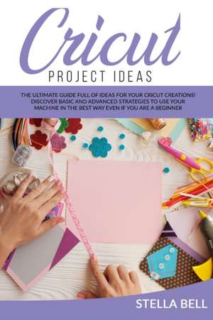 CRICUT PROJECT IDEAS de Stella Bell