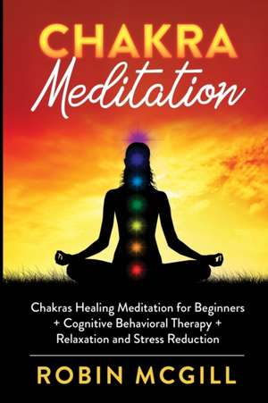 Chakra Meditation de Robin McGill