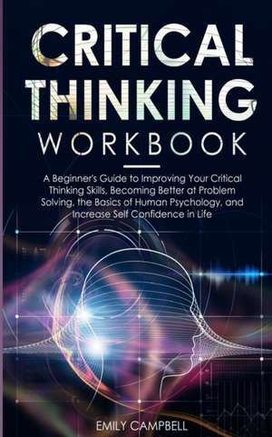 Critical Thinking Workbook de EMILY CAMPBELL