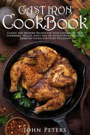 Cast Iron Cookbook de John Peters