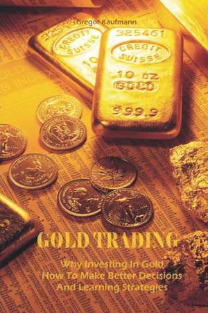 GOLD TRADING de Gregor Kaufmann