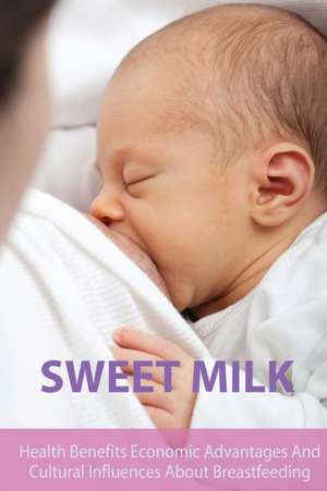 SWEET MILK de Diana Barnes