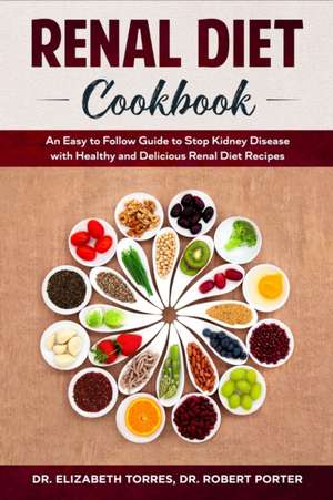 RENAL DIET COOKBOOK de Elizabeth Torres