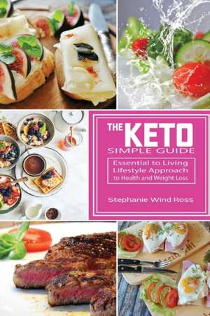 THE KETO SIMPLE GUIDE de Stephanie Wind Ross