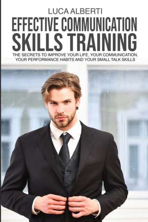 Effective Communication Skills Training de Luca Alberti