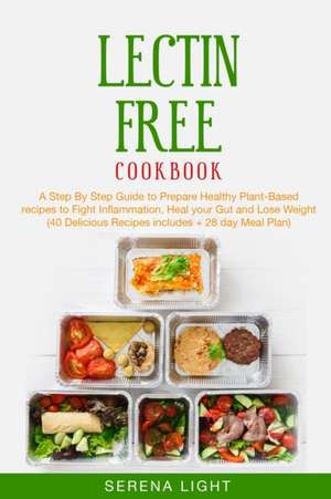 Lectin Free Cookbook de Serena Light