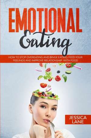 Emotional Eating de Jessica Lane