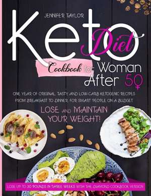 Keto diet cookbook for woman after 50 de Jennifer Taylor