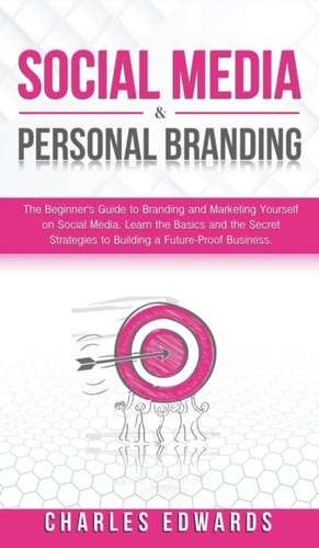 Social Media and Personal Branding de Charles Edwards