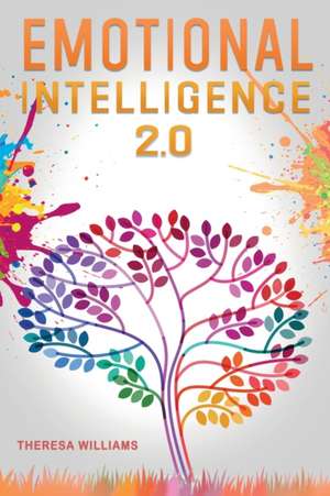 Emotional Intelligence 2.0 de Theresa Williams