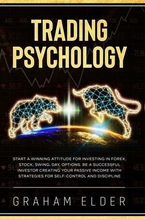 TRADING PSYCHOLOGY de Elder Graham