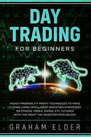 DAY AND SWING TRADING de Elder Graham