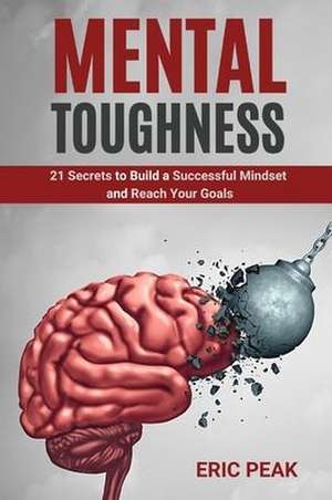 Mental Toughness de Eric Peak