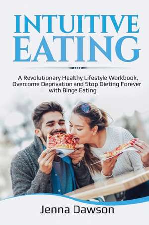 Intuitive Eating de Jenna Dawson