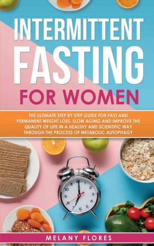 Intermittent Fasting for Women de Melany Flores