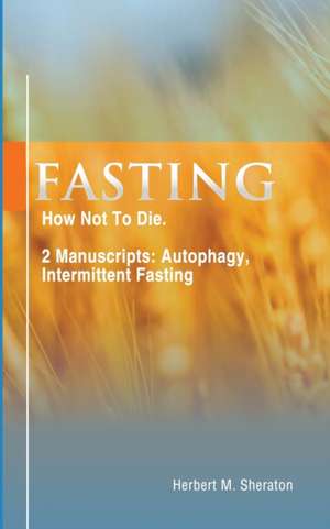 Fasting de Herbert M. Sheraton