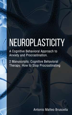 Neuroplasticity de Antonio Matteo Bruscella