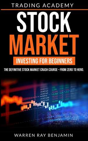 Stock Market Investing for beginners de Warren Ray Benjamin