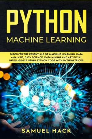 Python Machine Learning de Samuel Hack