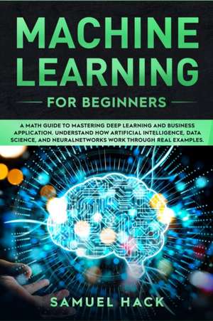 Machine Learning for Beginners de Samuel Hack