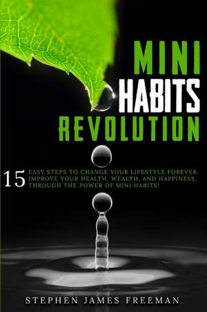 MINI HABITS REVOLUTION de Stephen James Freeman