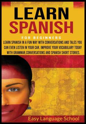 Learn Spanish for beginners 3 in 1 de Easy Language School