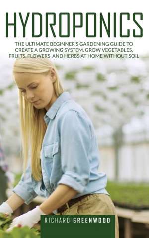 Hydroponics de Richard Greenwood