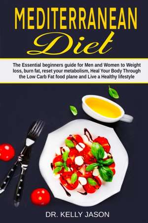 Mediterranean Diet de Kelly Jason