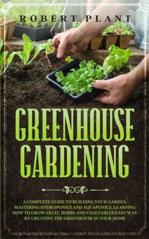 greenhouse gardening de Robert Plant