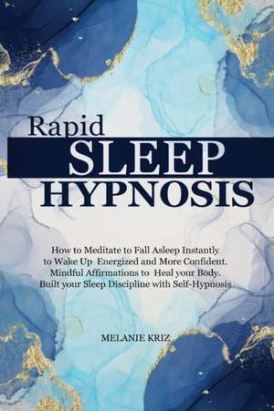 Rapid Sleep Hypnosis de Melanie Kriz