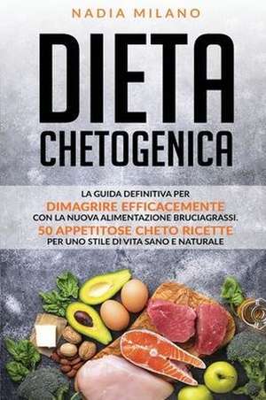 Dieta chetogenica de Nadia Milano