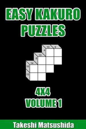 EASY KAKURO PUZZLES de Takeshi Matsushida