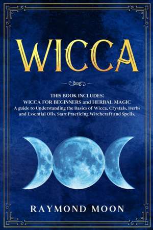 Wicca de Raymond Moon