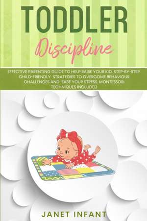 Toddler Discipline de Janet Infant