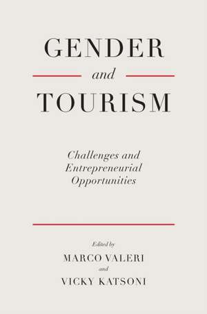 Gender and Tourism – Challenges and Entrepreneurial Opportunities de Marco Valeri