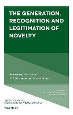 The Generation, Recognition and Legitimation of Novelty de Gino Cattani