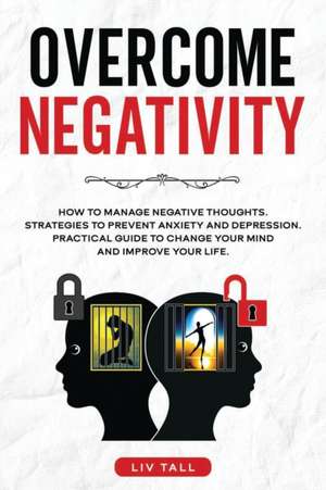 Overcome Negativity de Liv Tall