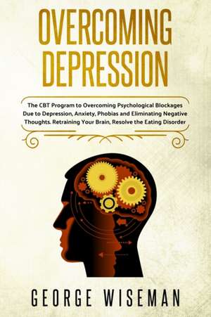 Overcoming Depression de George Wiseman