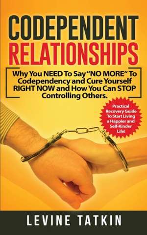Codependent Relationships de Levine Tatkin