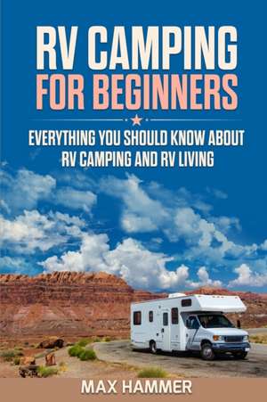 RV Camping for Beginners de Max Hammer
