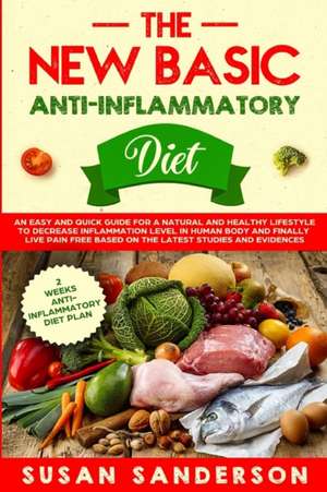 The New Basic Anti-Inflammatory Diet de Susan Sanderson