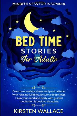 Bedtime Stories for Adults - Mindfulness for Insomnia de Kirsten Wallace