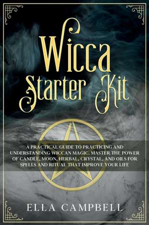 Wicca Starter Kit de Ella Campbell