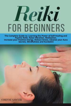 Reiki For Beginners de Corinne Sawyer