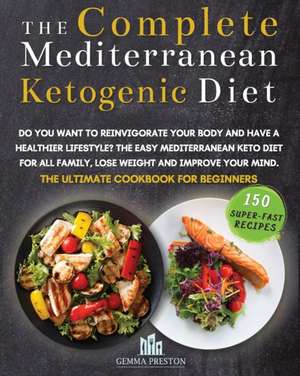 THE COMPLETE MEDITERRANEAN KETOGENIC DIET de Gemma Preston