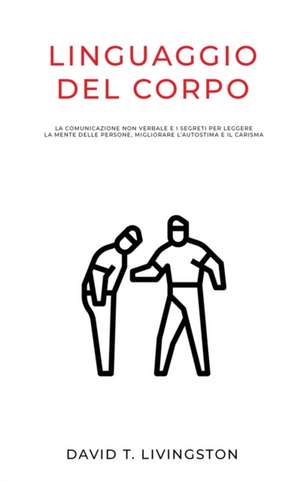 LINGUAGGIO DEL CORPO de David T. Livingston