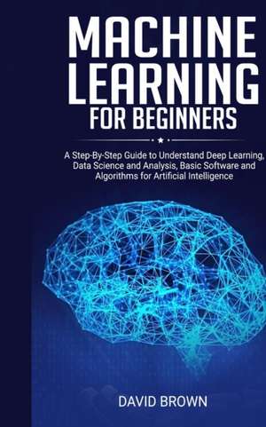 Machine Learning for Beginners de David Brown