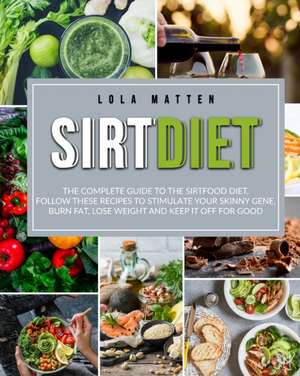 Sirt Diet de Lola Matten